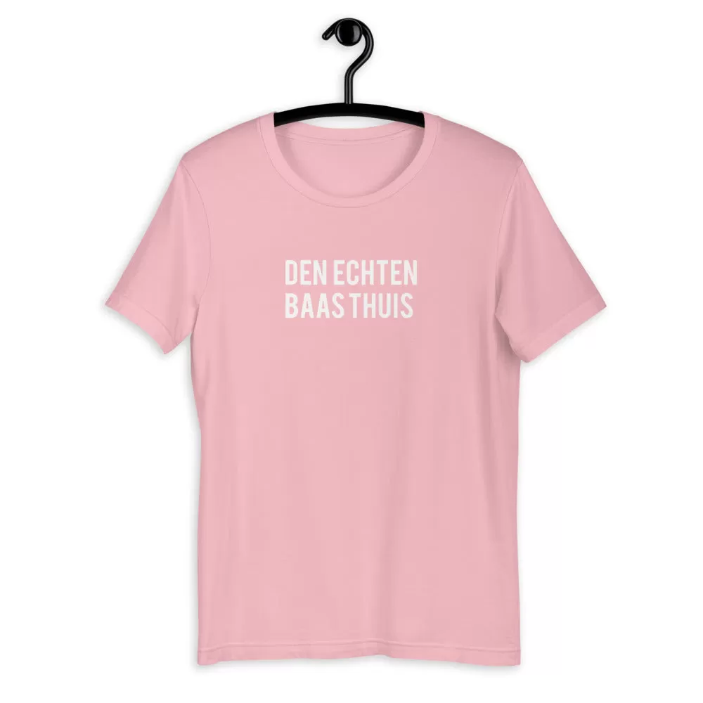 Den echten baas thuis T-Shirt